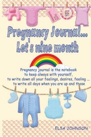 Cover of Pregnancy journal... let's nine month