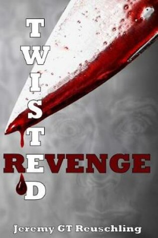 Cover of Twisted Revenge