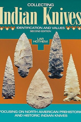 Cover of Collecting Indian Knives: Identification and Values