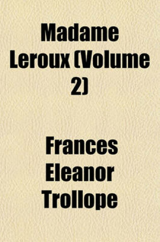 Cover of Madame LeRoux (Volume 2)