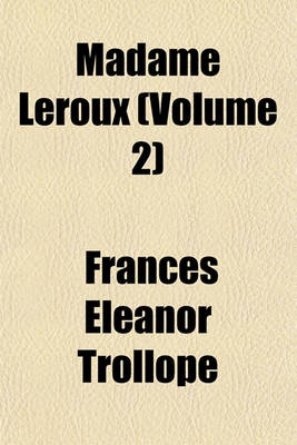 Book cover for Madame LeRoux (Volume 2)