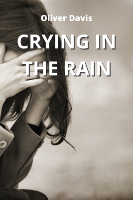 Book cover for Crying in the Rain