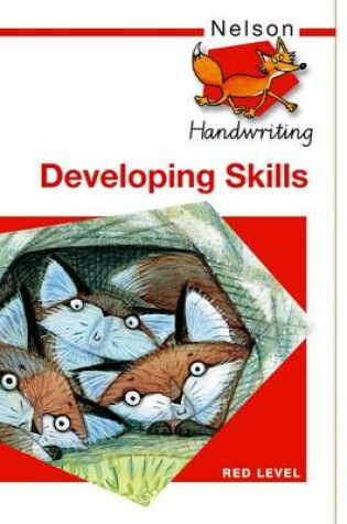 Cover of Nelson Handwriting Developing Skills Book Red Level