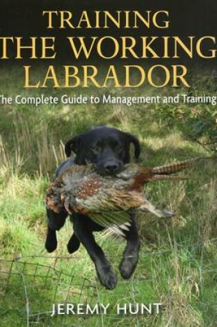 Cover of Training the Working Labrador