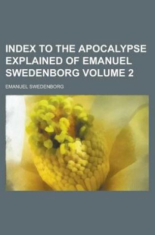 Cover of Index to the Apocalypse Explained of Emanuel Swedenborg Volume 2