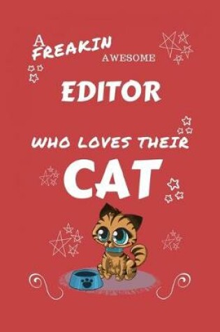 Cover of A Freakin Awesome Editor Who Loves Their Cat