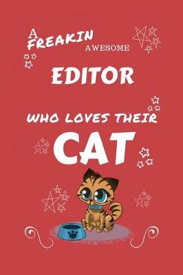 Book cover for A Freakin Awesome Editor Who Loves Their Cat