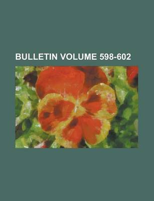 Book cover for Bulletin Volume 598-602