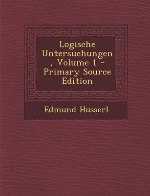 Book cover for Logische Untersuchungen, Volume 1 - Primary Source Edition