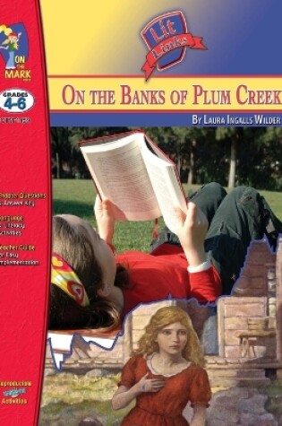 Cover of On the Banks of Plum Creek, by Laura Ingalls Wilder Lit Link Grades 4-6