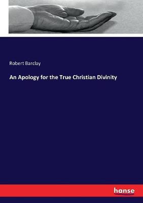 Book cover for An Apology for the True Christian Divinity