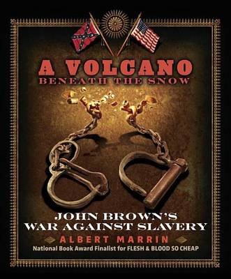 Cover of Volcano Beneath the Snow, A: John Brown's War Against Slavery