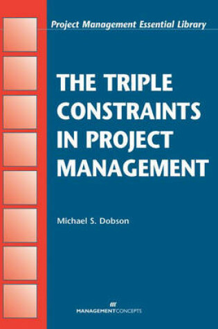 Cover of The Triple Constraints in Project Management