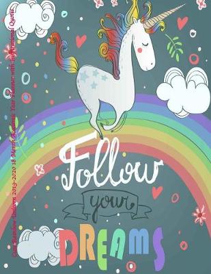 Book cover for Cute Rainbow Unicorn 2019-2020 18 Month Academic Year Planner with Inspirational Quotes