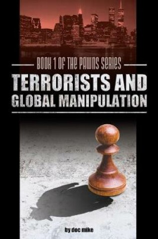 Terrorists and Global Manipulation