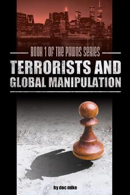 Cover of Terrorists and Global Manipulation