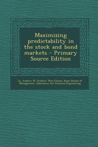 Cover of Maximizing Predictability in the Stock and Bond Markets