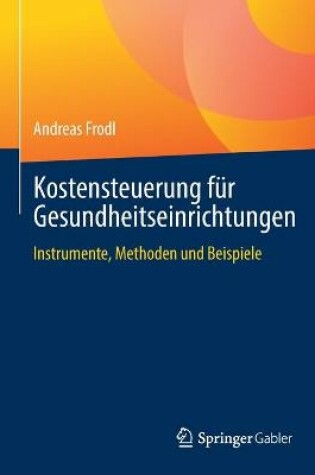 Cover of Kostensteuerung Fur Gesundheitseinrichtungen