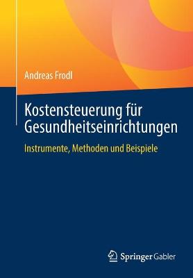 Book cover for Kostensteuerung Fur Gesundheitseinrichtungen