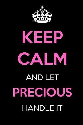 Book cover for Keep Calm and Let Precious Handle It