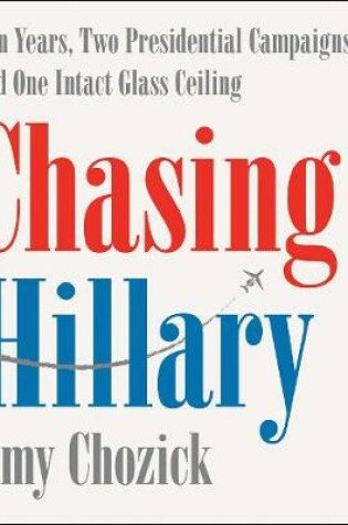 Cover of Chasing Hillary