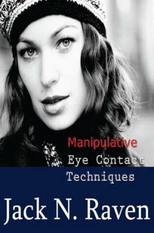Cover of Manipulative Eye Contact Techniques