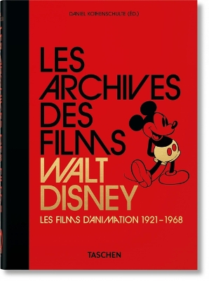 Book cover for Les Archives Des Films Walt Disney. Les Films d'Animation 1921-1968. 40th Ed.