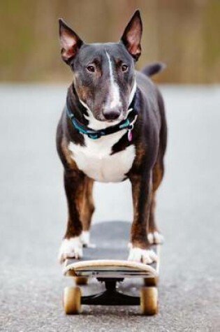 Cover of English Bull Terrier on a Skateboard Journal