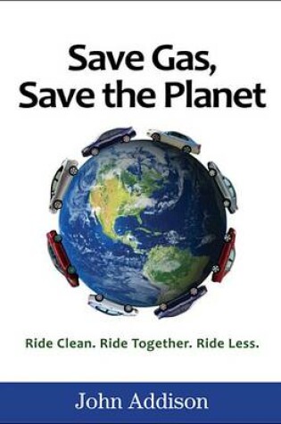 Cover of Save Gas, Save the Planet