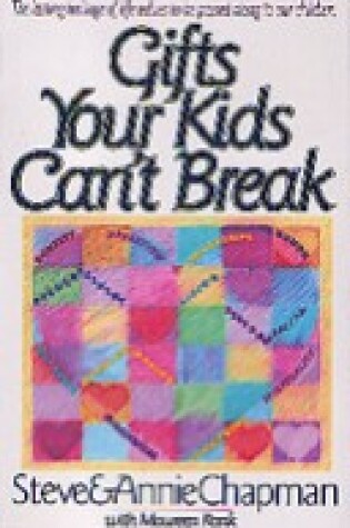 Cover of Gifts Your Kids Can't Break