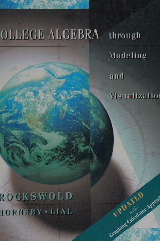 Cover of College Algebra through Modeling and Visualization, Updated Printing
