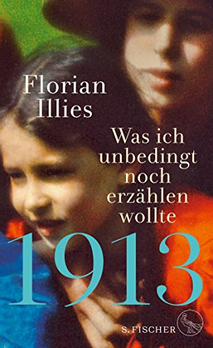 Book cover for 1913 - Was ich unbedingt noch erzahlen wollte