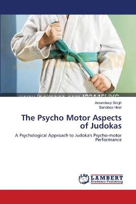 Book cover for The Psycho Motor Aspects of Judokas