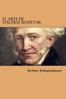 Book cover for El Arte de Hacerse Respetar (Spanish Edition)