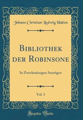 Book cover for Bibliothek Der Robinsone, Vol. 3