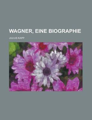 Book cover for Wagner, Eine Biographie