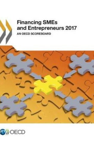 Cover of Financing Smes and Entrepreneurs 2017 an OECD Scoreboard