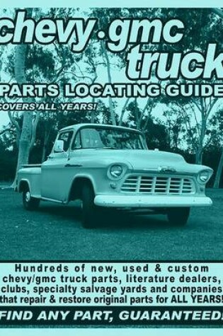 Cover of Chevy / GMC Truck Parts Locating Guide