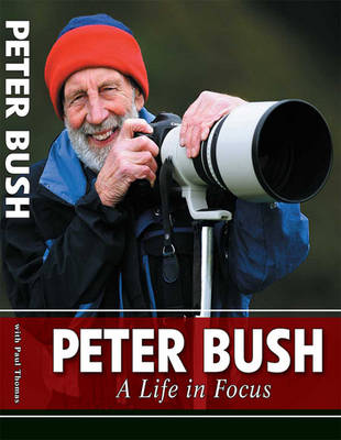 Book cover for Peter Bush - A Life in Focus