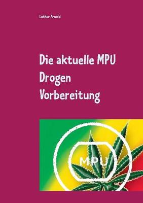 Book cover for Die aktuelle MPU Drogen Vorbereitung