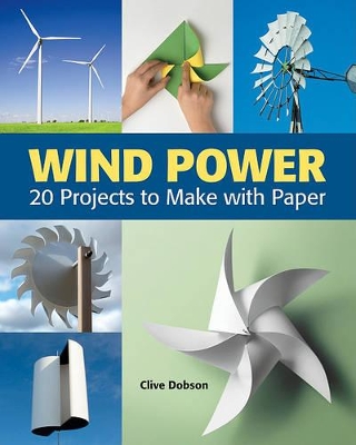 Book cover for Wind Power: 20 Projects to Make With Paper