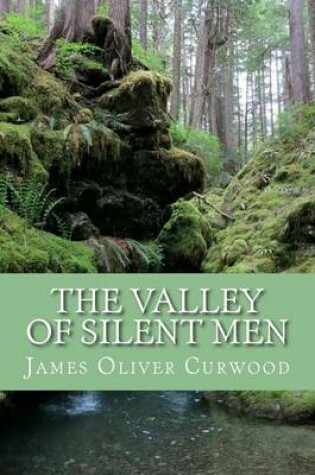 Cover of The Valley of Silent Men (English Edition)