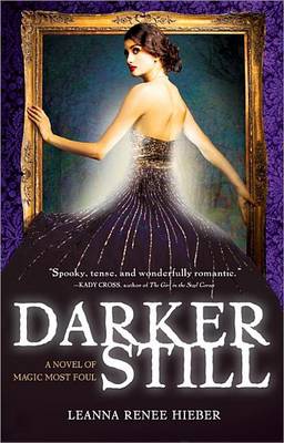 Book cover for Darker Still: A Novel of Magic Most Foul