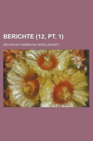 Cover of Berichte (12, PT. 1 )