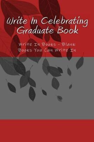 Cover of Write In Celebrating Graduate Book