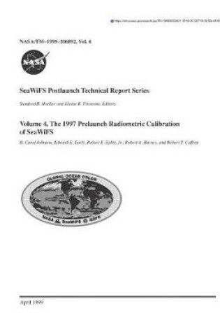 Cover of Seawifs Postlaunch Technical Report Series. Volume 4; The 1997 Prelaunch Radiometric Calibration of Seawifs