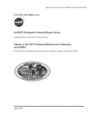 Book cover for Seawifs Postlaunch Technical Report Series. Volume 4; The 1997 Prelaunch Radiometric Calibration of Seawifs