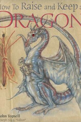 Cover of How to Raise and Keep a Dragon