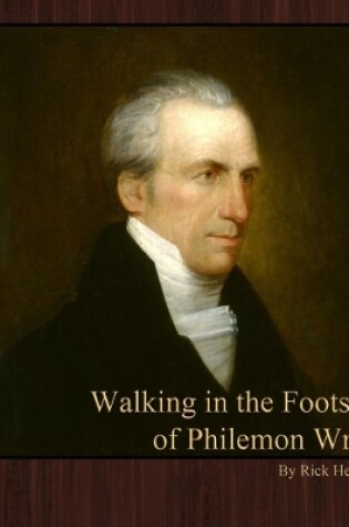 Cover of Walking in the Footsteps of Philemon Wright