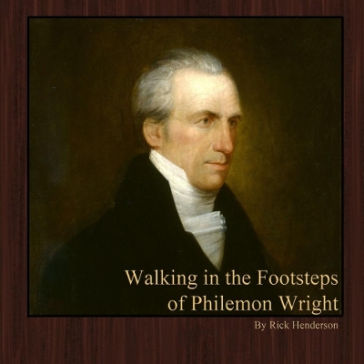 Book cover for Walking in the Footsteps of Philemon Wright